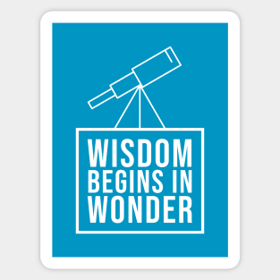 Wisdom begins in Wonder - Philosophy Socrates Quote Sticker